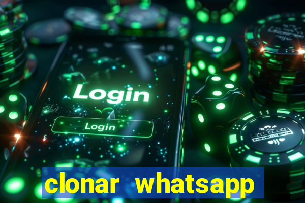 clonar whatsapp pelo email